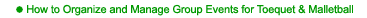 How to Organize and Manage Group Events for Toequet & Malletball